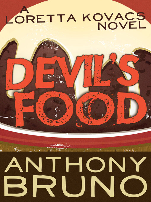 Title details for Devil's Food by Anthony Bruno - Available